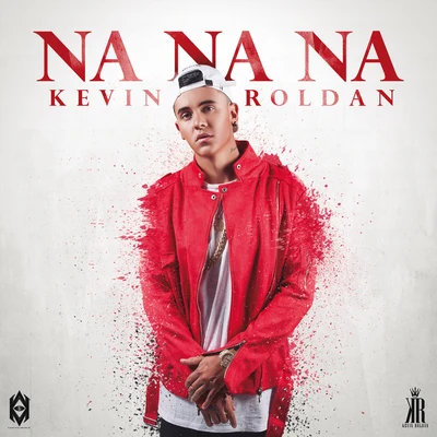 Kevin Roldan Na Na Na