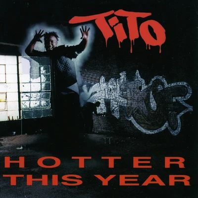 Tito Hotter This Year