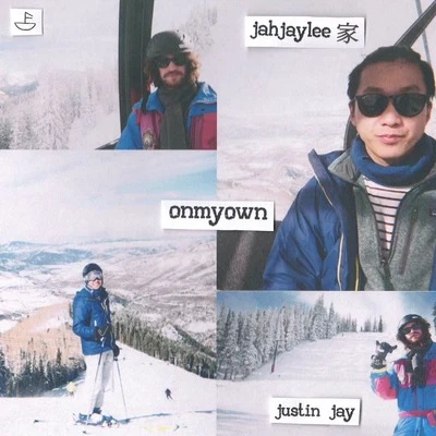 Justin Jay/jahjaylee onmyown