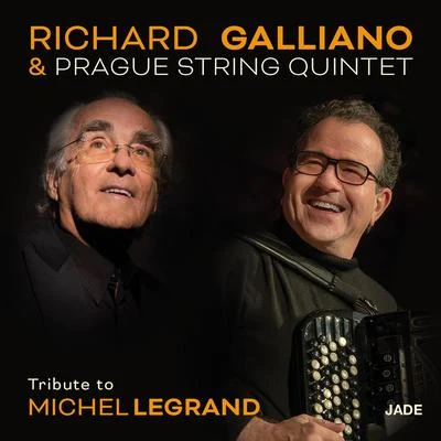 Prague String Quintet/Richard Galliano Tribute To Michel Legrand