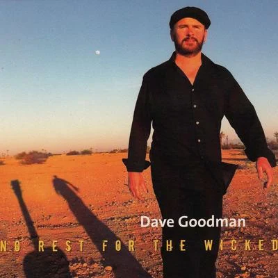 Dave Goodman No Rest for the Wicked