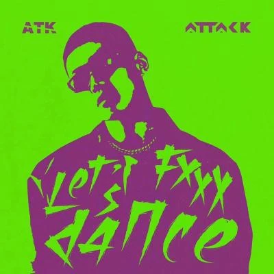 ATK/Attack吳雙東 我愛跳舞