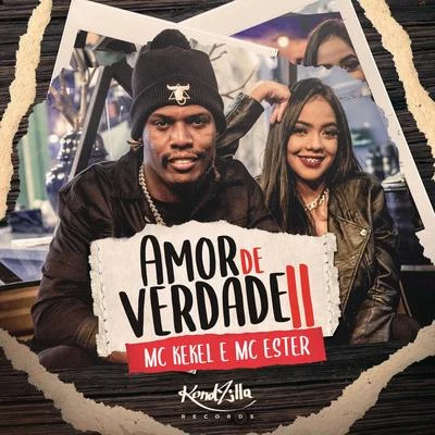 Mc Ester/MC Kekel Amor De Verdade II