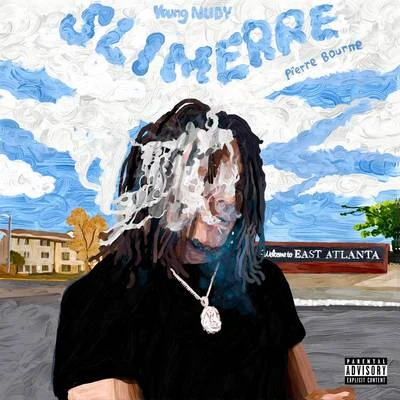 Young Nudy/Pierre Bourne Slimerre