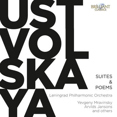 Yevgeny Mravinsky/Leningrad Philharmonic Orchestra/Arvīds Jansons Ustvolskaya: Suites & Poems