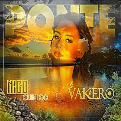 Nico Clinico Ponte (feat. Vakero)