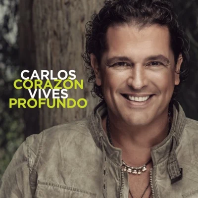 Carlos Vives Corazón Profundo