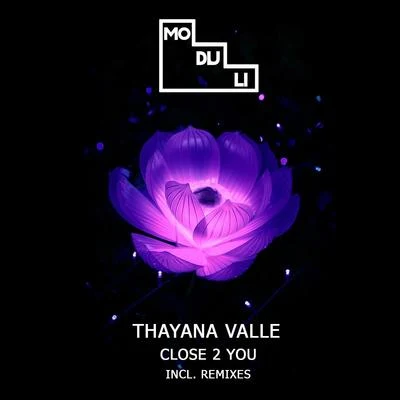 Thayana Valle Close 2 You