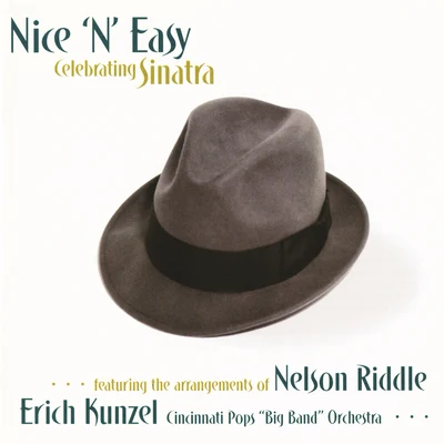 Erich Kunzel Nice 'N' Easy: Celebrating Sinatra