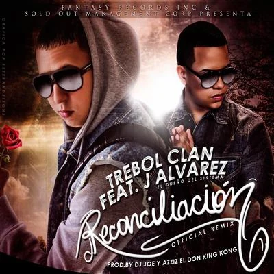 Trebol Clan Reconciliacion (Remix) [feat. J Alvarez] - Single