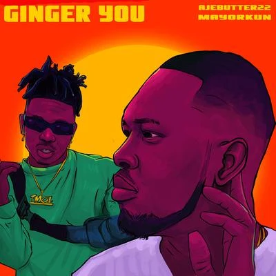 Mayorkun/Ajebutter22 Ginger You