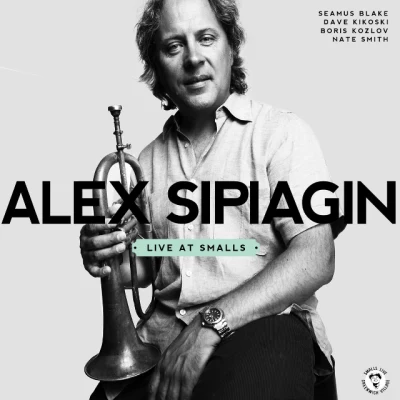 Alex Sipiagin Live At Smalls