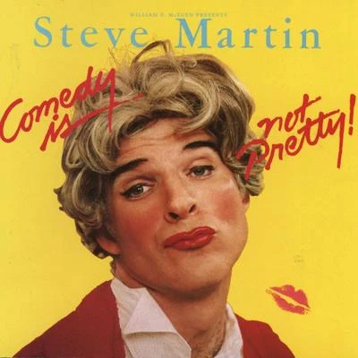 Steve Martin Comedy Is Not Pretty