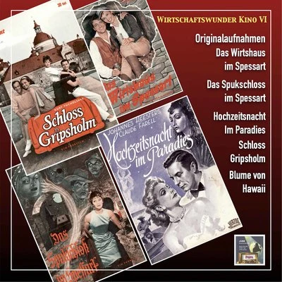 Kurt Tucholsky/Bavaria Film Orchestra/Deutsches Filmorchester Babelsberg/Walter Giller/Großer Filmchor/Kurt Graunke Symphony Orchestra Wirtschaftswunder, Vol. 6: Original Stars - Original Soundtracks (2020 Remaster)