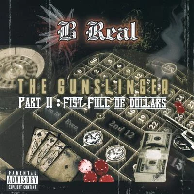 B-Real The Gunslinger, Pt. II: Fist Full of Dollars