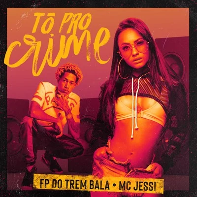 FP do Trem Bala Tô pro Crime