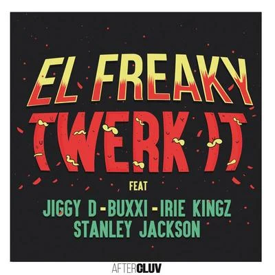 El Freaky Twerk It