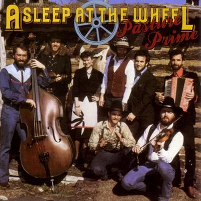 Asleep At The Wheel Pasture Prime