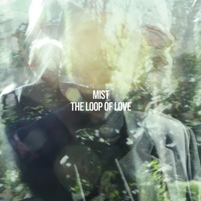 Mist The Loop of Love