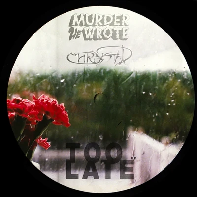 Murder He Wrote/CHRYSTAL Too Late