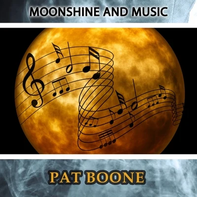 Pat Boone Moonshine And Music