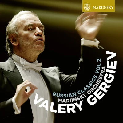 Mariinsky Orchestra Russian Classics Vol. 2