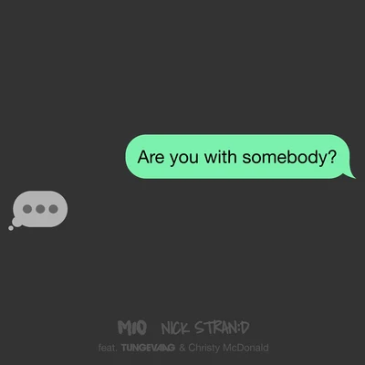 Nick Strand/MIO With Somebody