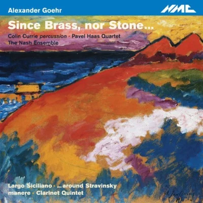 Pavel Haas Quartet/The Nash Ensemble/Colin Currie Since Brass, Nor Stone...