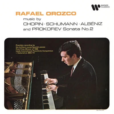 Rafael Orozco Music by Chopin, Schumann & Albéniz - Prokofiev: Piano Sonata No. 2, Op. 14