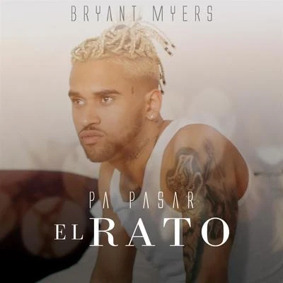 Bryant Myers Pa Pasar El Rato