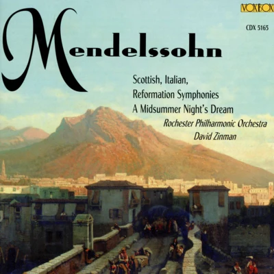 Rochester Philharmonic Orchestra Mendelssohn: Symphonies Nos. 3-5 & A Midsummer Nights Dream Suite