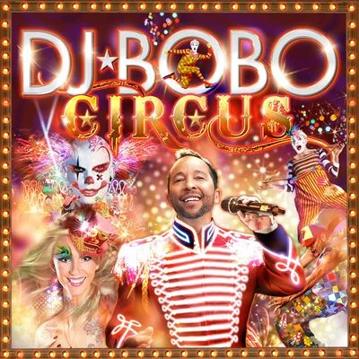 DJ BoBo Circus