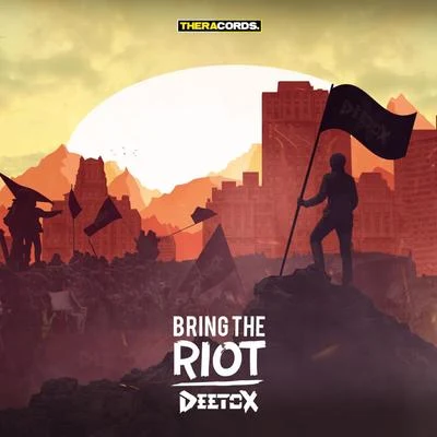 Deetox Bring The Riot