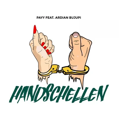 Ardian Bujupi/Payy Handschellen