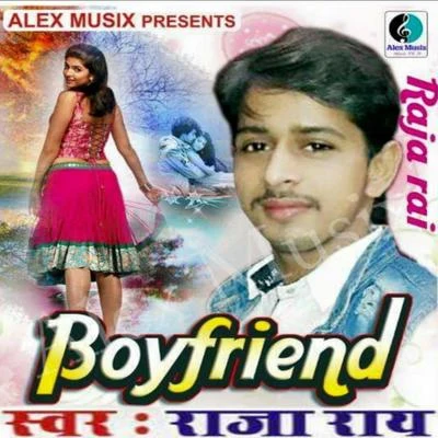 Raja Rai Boyfriend - Single