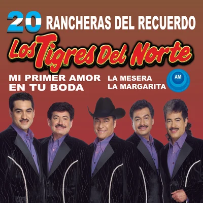 Los Tigres del Norte 20 Rancheras del Recuerdo