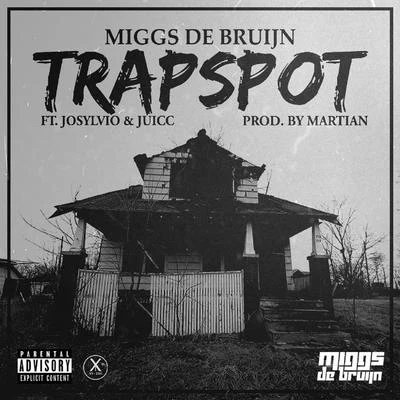 Josylvio/Miggs de Bruijn Trapspot (feat. Josylvio & Juicc)