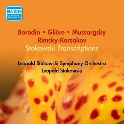 Léopold Stokowski Orchestral Music - MUSSORGSKY, M.BORODIN, A.RIMSKY-KORSAKOV, N.(Stokowski) (1953)