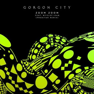 Gorgon City Zoom Zoom (Preditah Remix)