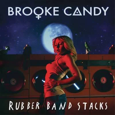 Brooke Candy Rubber Band Stacks