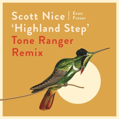 Scott Nice/Evan Fraser Highland Step (Tone Ranger Remix)