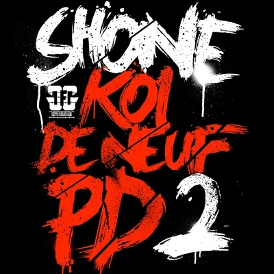 Shone Les raisons de la colère 2 (Koi de neuf PD 2)