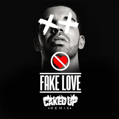 Caked Up Fake Love (Caked Up TWERK Remix)