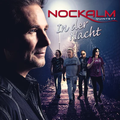 Nockalm Quintett In der Nacht