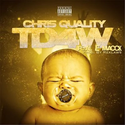 E Macck/Chris Quality TD4W (Turn Down for What) [feat. E Macck]