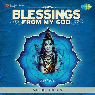 Chorus/Brahmins Blessings From My God Shiva