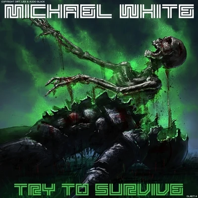 Michael White Try To Survive