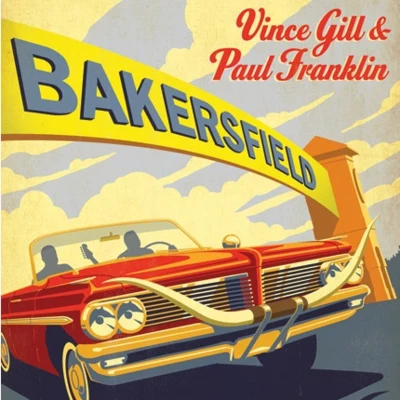 Vince Gill/Paul Franklin Bakerfield