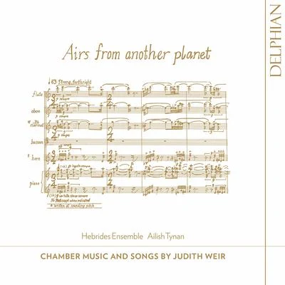 Hebrides Ensemble/William Conway/Ailish Tynan/Zoë Beyers/James Willshire Airs from Another Planet