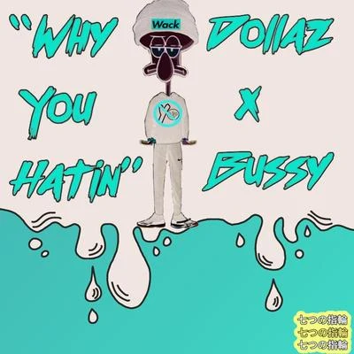 Roc Dollaz Why You Hatin (feat. Buss Da Husslah)